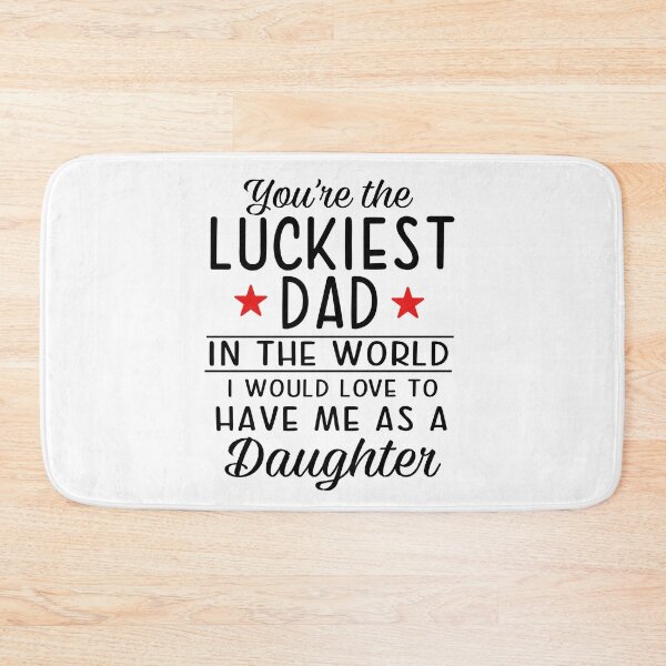 Item preview, You're The Luckiest Dad In The World designed and sold by SunsetGloww.