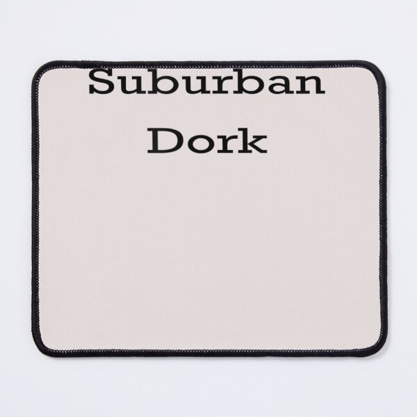 Item preview, Suburban Dork  designed and sold by martinegayla42.