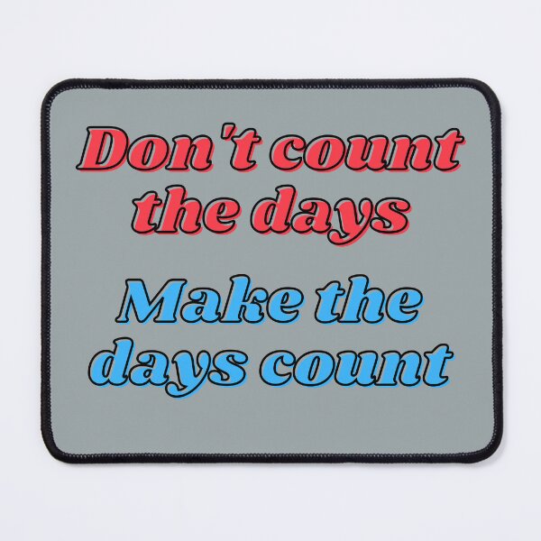 Item preview, Don't count the days designed and sold by DWeyers.
