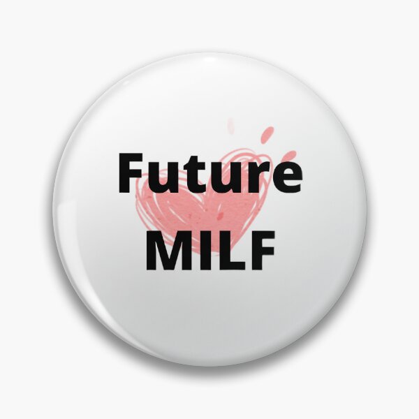 Item preview, Future MILF designed and sold by dimpashkov.