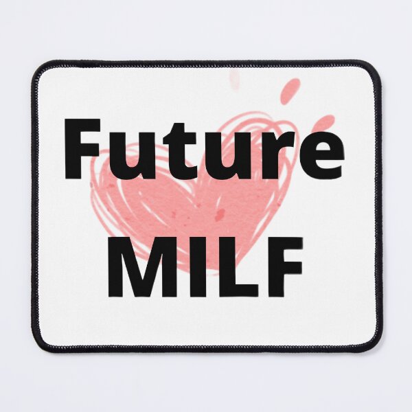 Item preview, Future MILF designed and sold by dimpashkov.