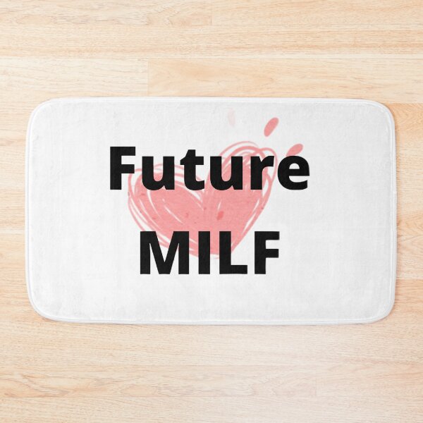 Item preview, Future MILF designed and sold by TheKingQuestion.