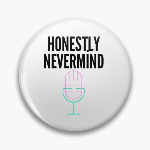 Item preview, Honestly nevermind  designed and sold by Hamza Güneş.