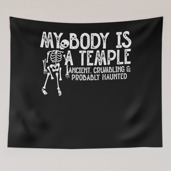 Item preview, My Body Is A Temple Ancient, Crumbling & Probably Haunted designed and sold by martinegayla42.