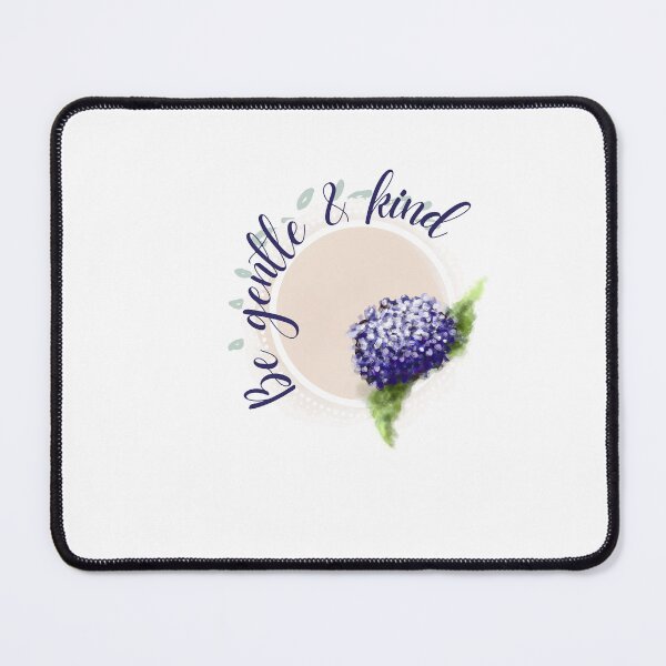 Item preview, BE GENTLE & KIND MINIMALIST BEAUTIFUL HYDRANGEA DESIGN designed and sold by Iail Ioa.