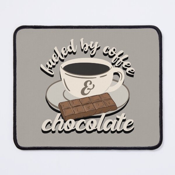 Item preview, Fueled By Coffee And Chocolate Fun Slogan designed and sold by TrulyEpoque.
