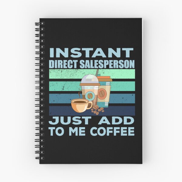 Item preview, Instant direct salesperson just add to me coffee, direct salesman job, retailer, marketer joke, quote, funny job title profession , coffee and job title designed and sold by SGS-.