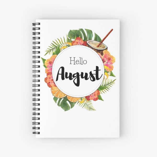 Hello August - monthly cover for planners, bullet journals Spiral Notebook