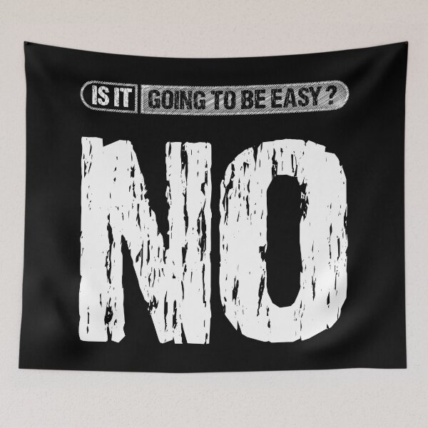 Item preview, Is it going to be easy No for best motivation  designed and sold by TheLuckyShirts.