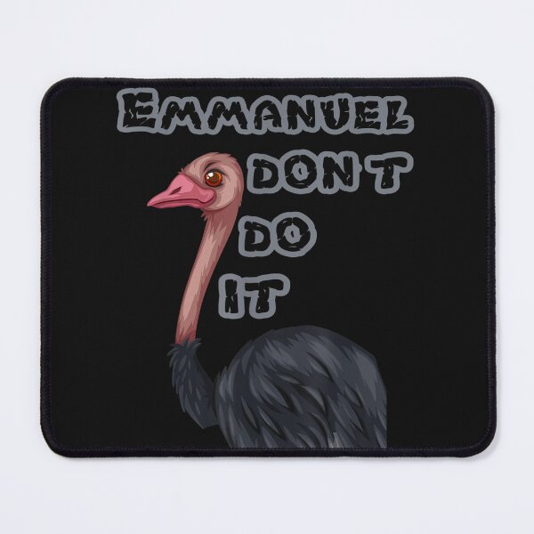 Item preview, Emmanuel don’t do it!  designed and sold by martinegayla42.