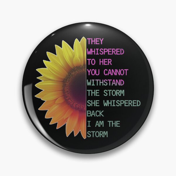 Item preview, They Whispered To Her You Cannot Withstand The Storm She Whispered Back I Am The Storm designed and sold by franktact.