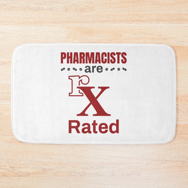 Item preview, Pharmacists Are Rx Rated Pharmacist Prescription Pharmacy  designed and sold by jaygo.