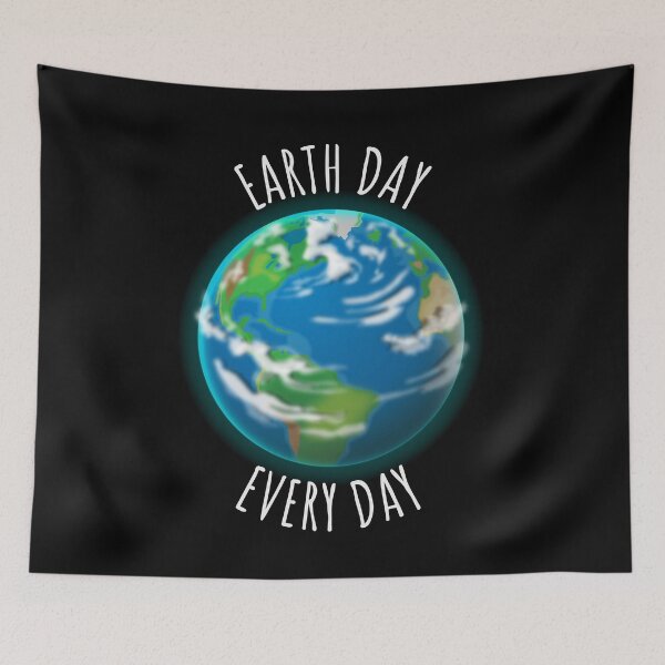Item preview, Earth Day Every Day | Realistic Earth Illustration Quote designed and sold by Teenker.