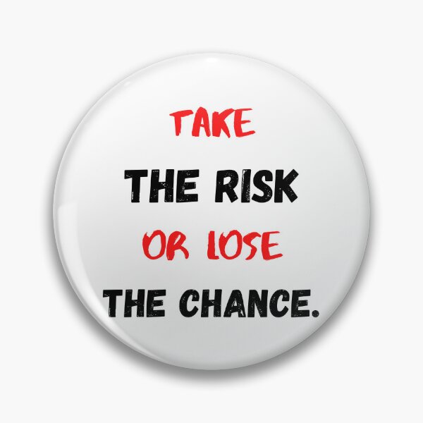 Item preview, Take The Risk Or Lose The Chance | Motivational & Inspirational Quote designed and sold by Salman Hino.