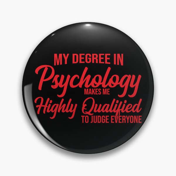 Item preview, My Degree In Psychology Makes Me Highly Qualified To Judge Everyone psychology graduate gift, funny gift idea designed and sold by stonebridge97.
