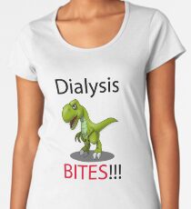 Dialysis Bites T-Rex B Women's Premium T-Shirt
