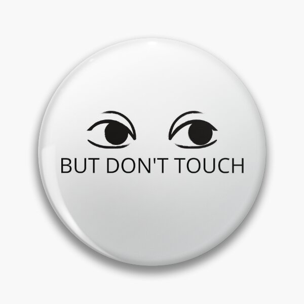 Item preview, Look but don't touch designed and sold by TCMAS.