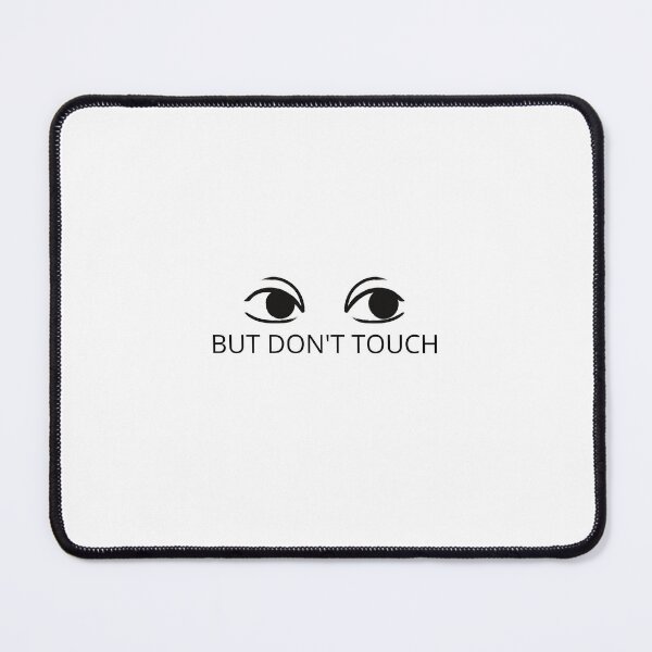 Item preview, Look but don't touch designed and sold by TCMAS.