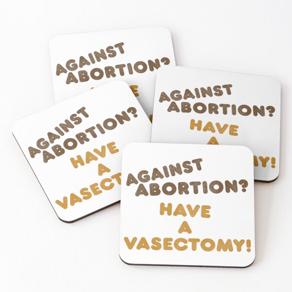 Item preview, Have a Vasectomy / Women's Rights Pro Choice Roe v Wade designed and sold by ourkid.