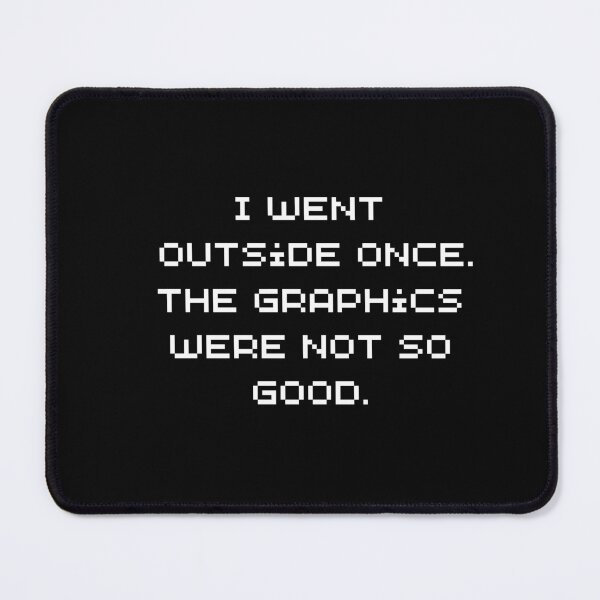 Item preview, I went  outside once. The graphics were not so good. designed and sold by Red Ouane.