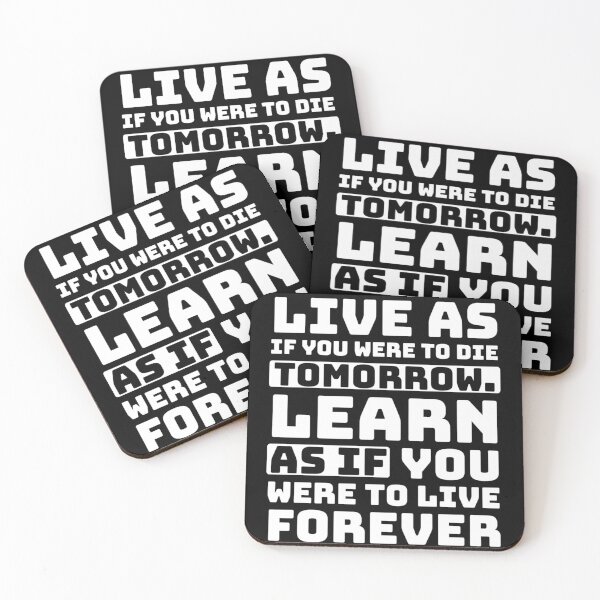 Item preview, Live as if you were to die tomorrow. Learn as if you were to live forever designed and sold by Quotes 2021.