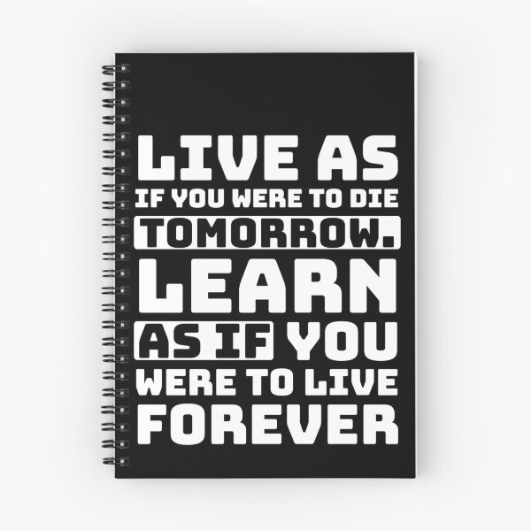 Item preview, Live as if you were to die tomorrow. Learn as if you were to live forever designed and sold by Quotes 2021.
