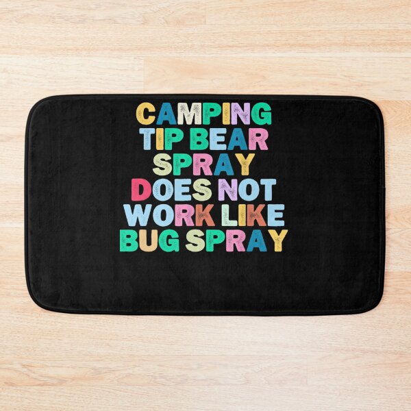 Item preview, Funny Camping Tip Bear Spray Does Not Work Like Bug Spray designed and sold by loat904.