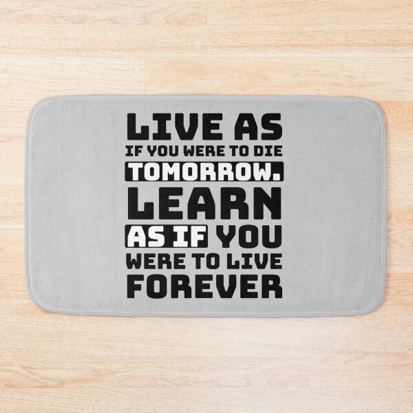 Item preview, Live as if you were to die tomorrow. Learn as if you were to live forever designed and sold by Quotes 2021.