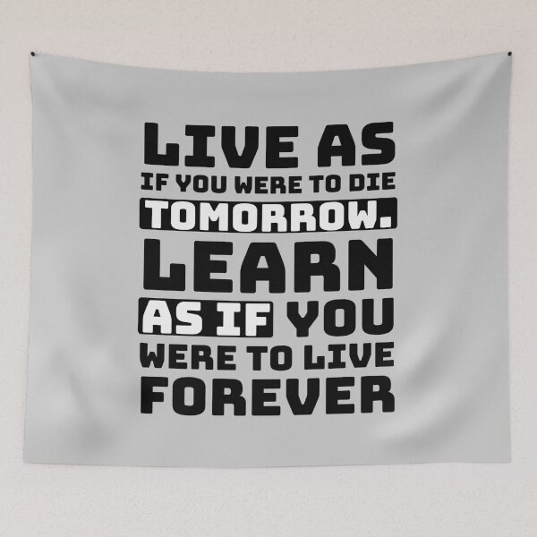 Item preview, Live as if you were to die tomorrow. Learn as if you were to live forever designed and sold by Quotes 2021.