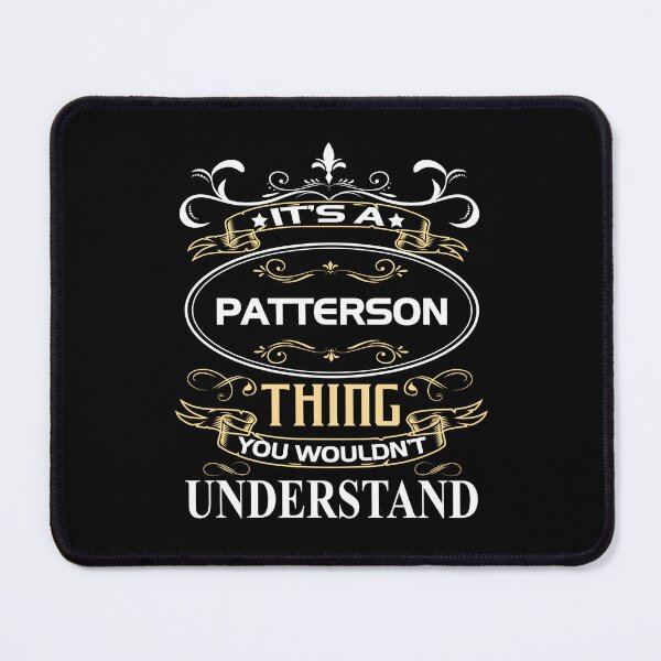 Item preview, Patterson Name Shirt It's A Patterson Thing You Wouldn't Understand designed and sold by GreenFarm2022.