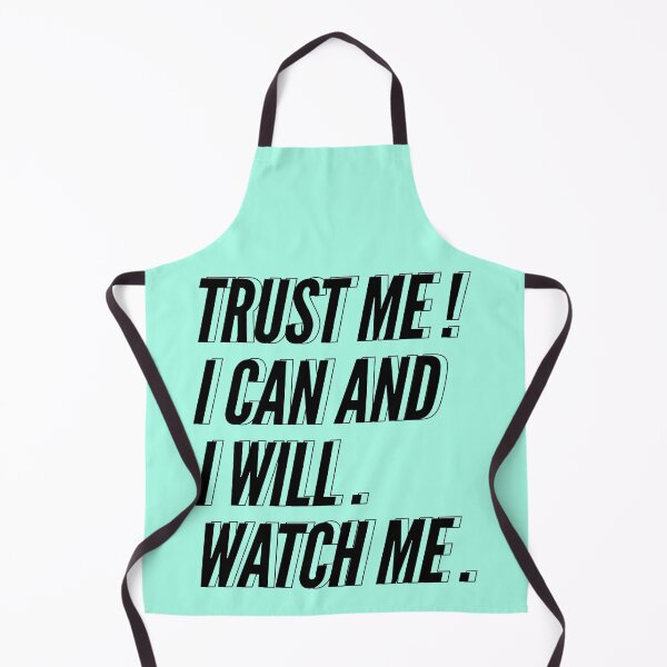 Item preview, Trust me! I can I will. Watch me. designed and sold by GaterStitch.