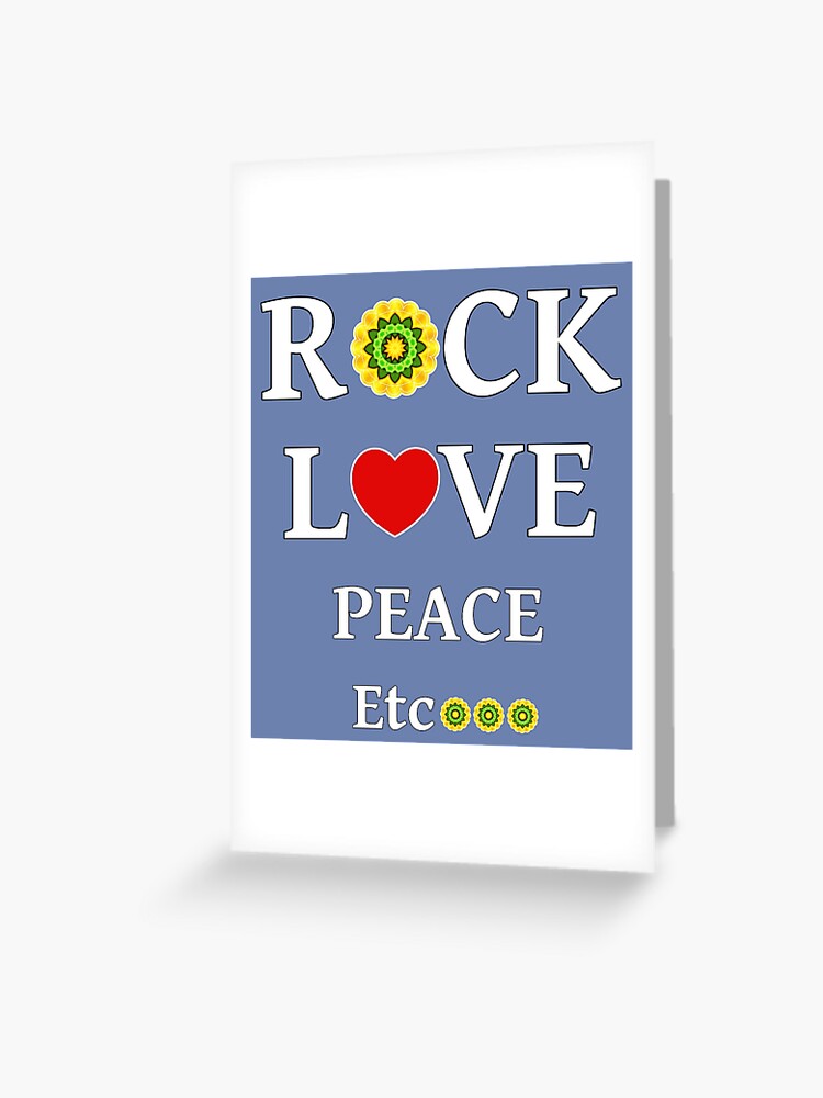 Rock, Love, Peace, Etc with yellow and green flower Greeting