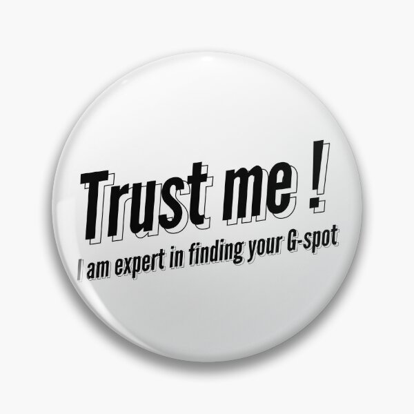 Item preview, Trust me! I am expert in finding your G spot  | Funny Quotes designed and sold by GaterStitch.