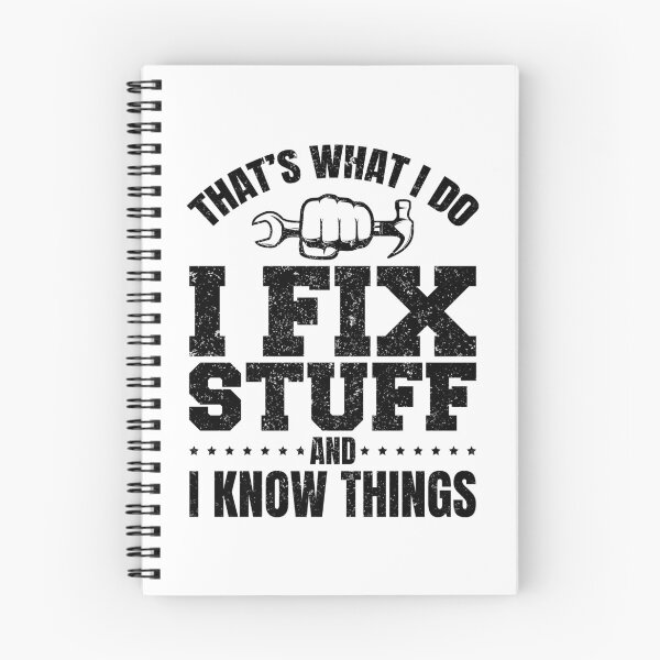 Item preview, That's What I Do I Fix Stuff And I Know Things Funny Saying designed and sold by saifuddin shifat.