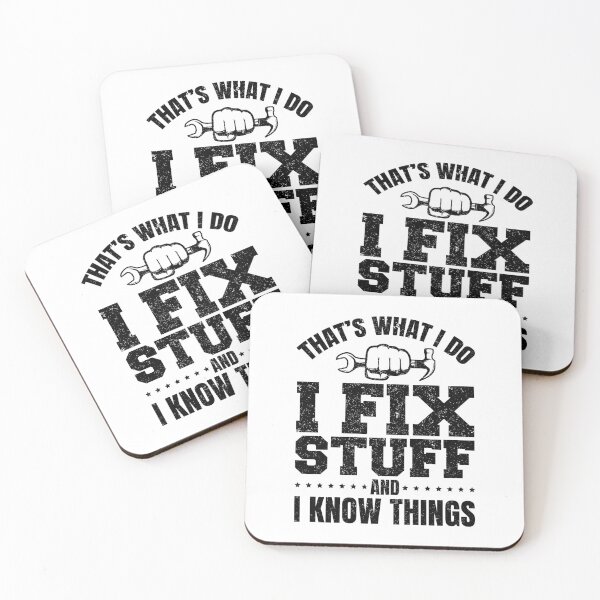 Item preview, That's What I Do I Fix Stuff And I Know Things Funny Saying designed and sold by saifuddin shifat.