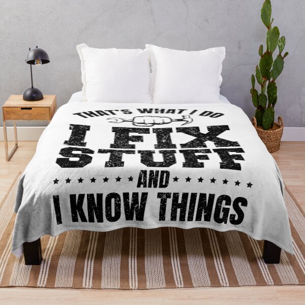 Item preview, That's What I Do I Fix Stuff And I Know Things Funny Saying designed and sold by saifuddin shifat.
