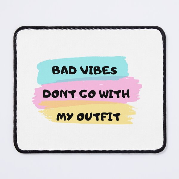 Item preview, Bad vİbes dont go with my outfit  designed and sold by Hamza Güneş.