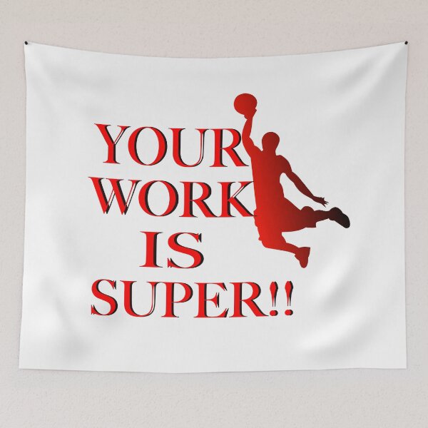 Item preview, YOUR WORK IS SUPER JAMMIN designed and sold by EdwardMonet.