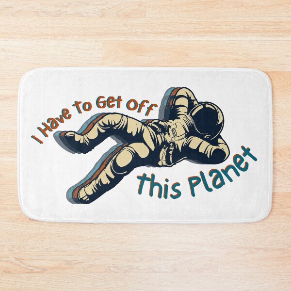 Item preview, I have to get off this planet with chilling astronaut in Retro Colors designed and sold by allyzza.