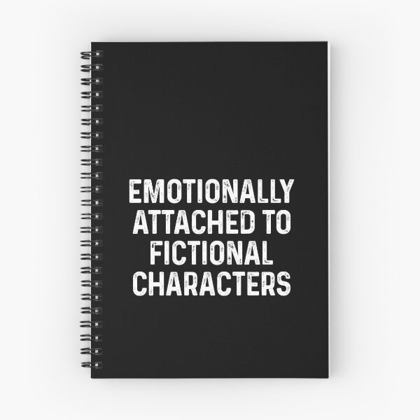 Item preview, Emotionally attached to fictional characters designed and sold by QueendarChanse.