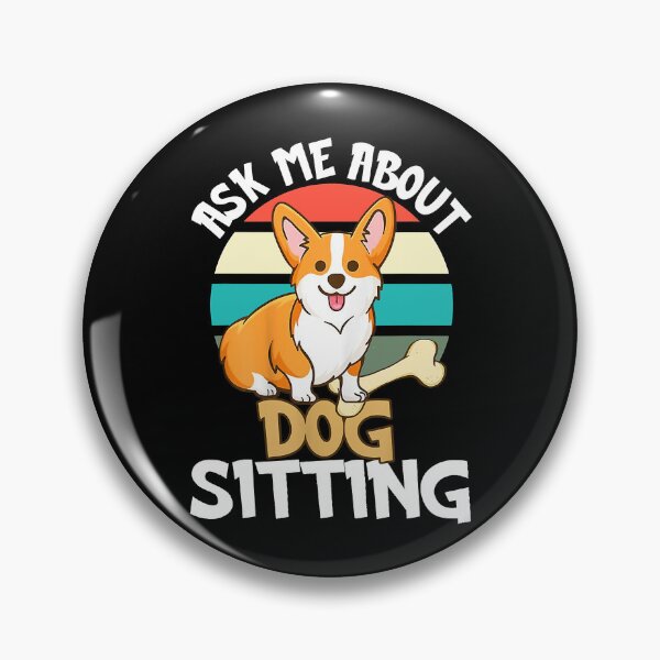 Item preview, Ask Me About Dog Sitting Dog Walking Pet Sitter designed and sold by DNW-art.