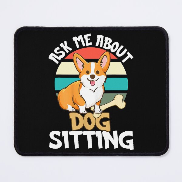 Item preview, Ask Me About Dog Sitting Dog Walking Pet Sitter designed and sold by DNW-art.