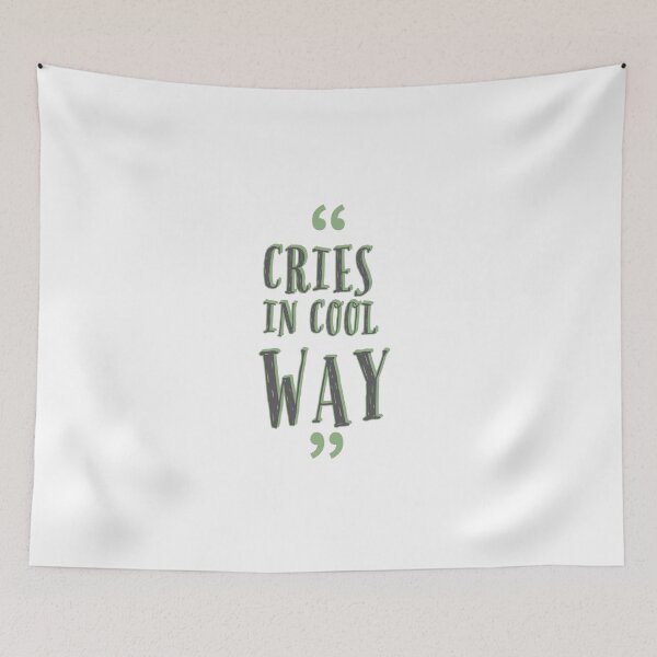 Item preview, cries in a cool way quote designed and sold by Mokastro.