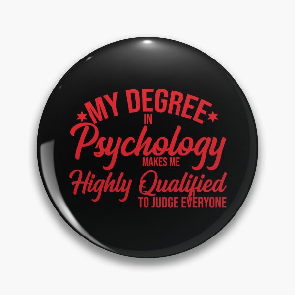 Item preview, My Degree In Psychology Makes Me Highly Qualified To Judge Everyone, funny gift idea designed and sold by stonebridge97.