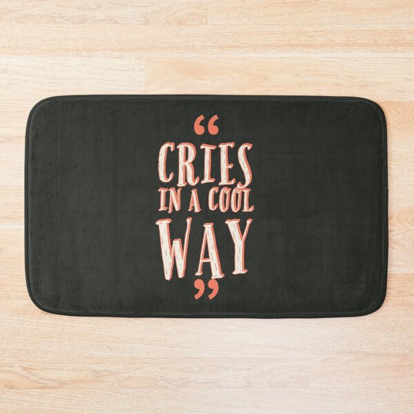 Item preview, cries in a cool way quote designed and sold by Mokastro.