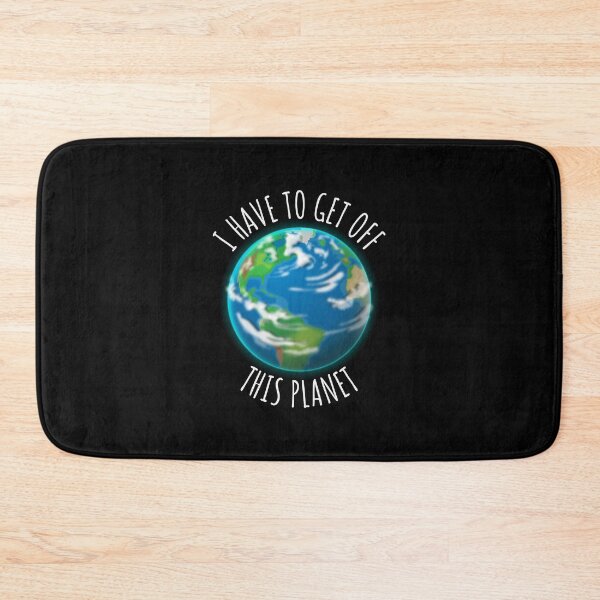 Item preview, I Have To Get Off This Planet | Realistic Planet Earth Illustration designed and sold by Teenker.