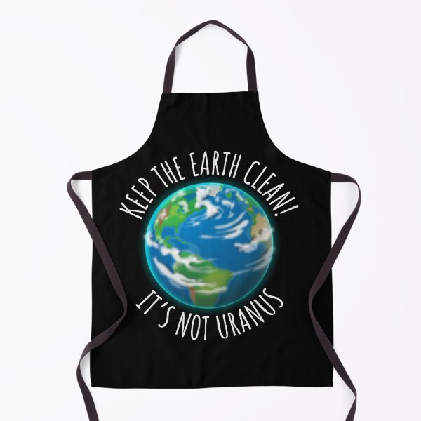 Item preview, Keep The Earth Clean It's Not Uranus | Realistic Planet Earth Illustration designed and sold by Teenker.