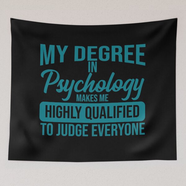 Item preview, My Degree In Psychology Makes Me Highly Qualified To Judge Everyone | funny gift idea designed and sold by stonebridge97.