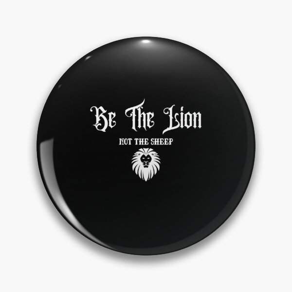 Item preview, Be The Lion Not The Sheep designed and sold by danielles79.