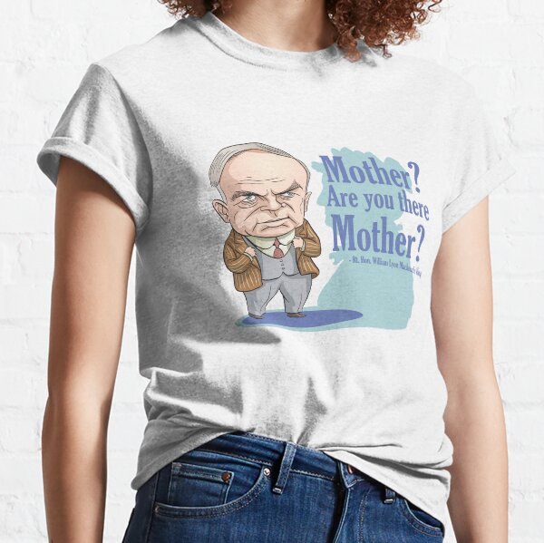 William Lyon MacKenzie King & his mother Classic T-Shirt